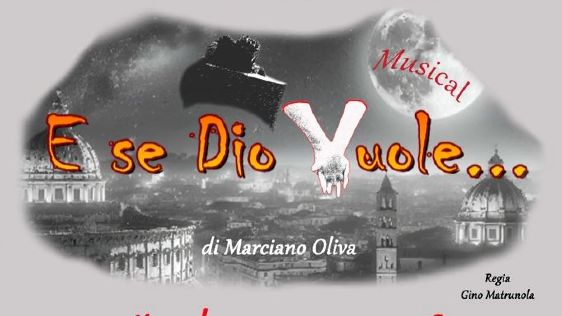 Venafro: e’ tutto pronto per il debutto del Musical “E se Dio vuole”. Lo spettacolo il prossimo 13 settembre. Guarda il trailer dell’evento.
